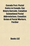 Canada Post Canada Post: Postal Codes in Canada, Cpc Binary Barcode, Canadian Subnatipostal Codes in Canada, Cpc Binary Barcode, Canadian Subna