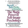 The Magic Power of Self-Image Psychology