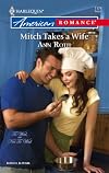 Mitch Takes A Wife (Harlequin American Romance Series)