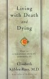Living with Death and Dying