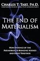The End of Materialism: How Evidence of the Paranormal Is Bringing Science and Spirit Together (co-published with the Institute of Noetic Sciences) (Ions / Nhp)