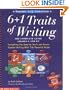 6 + 1 Traits of Writing: The Complete Guide, Grades 3 and Up