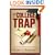 College Trap, The: Webbased Financial Guide for Students and Parents