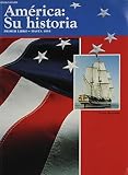 America: Su historia: Student Edition (Softcover) Primer librohasta 1865 1992 1st edition by STECK-VAUGHN (1992) Paperback