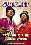 Outkast - Psychedelic Funk Soul Brothers Unauthorized
