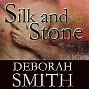 Silk and Stone: An Enchanting Novel of the Heart | [Deborah Smith]