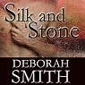Silk and Stone: An Enchanting Novel of the Heart
