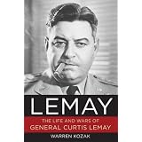 LeMay: The Life and Wars of General Curtis LeMay