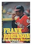 Produkt-Bild: Frank Robinson : the Making of a Manager / [By] Russell J. Schneider