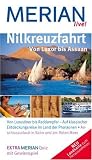 Nilkreuzfahrt. Von Luxor bis Assuan (Merian live): Von Luxusliner bis Raddampfer - Auf klassischer Entdeckungsreise im Land der Pharaonen. Anschlussurlaub in Kairo und am Roten Meer