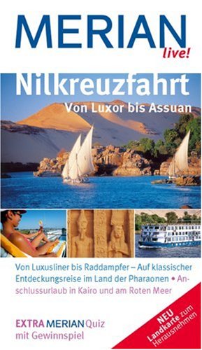 City Travel Guides Discounted  Bücher : Nilkreuzfahrt. Von Luxor bis Assuan (Merian live): Von Luxusliner bis Raddampfer - Auf klassischer Entdeckungsreise im Land der Pharaonen. Anschlussurlaub in Kairo und am Roten Meer