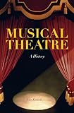 Musical Theatre: A History