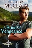 A Bond of Vengeance (Christian Romantic Suspense): Sacred Bond Guardians Book Three