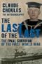 The Last of the Last: The Final Survivor of the First World War