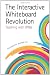 The Interactive Whiteboard Revolution: Teaching with IWBs