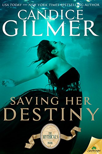 Saving Her Destiny (The Mythicals)