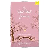 the god girl journey a 30 day guide to a deeper faith