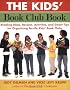 The Kids' Book Club Book: Reading Ideas, Recipes, Activities, and Smart Tips for Organizing Terrific Kids' Book Clubs