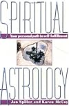 Spiritual Astrology: Your Personal Path to Self-Fulfillment
