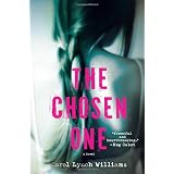 The Chosen Oneby Carol Lynch Williams