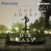 Die Easy: Charlie Fox, Book 10 | Zoe Sharp