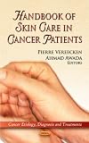 Handbook of Skin Care in Cancer Patients (Cancer Etiology, Diagnosis and Treatments)