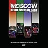 Keith Emerson Band Featuring Marc Bonilla - Moscow
