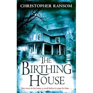 The Birthing House - Christopher Ransom