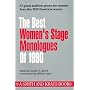 Best Womens Stage Monologues of 1990 (Best Women's Stage Monologues) (Best Women's Stage Monologues)