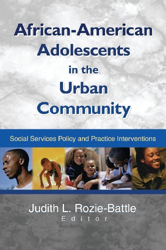 African-American Adolescents in the Urban Community: Social Services Policy and Practice Interventions
