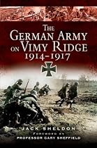 The German Army on Vimy Ridge 1914-1917