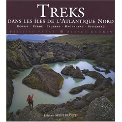 Treks dans les �les de l'Atlantique Nord : Ecosse, F�ro�, Islande, Groenland, Spitzberg