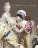 A history of eighteenth-century German porcelain : the Warda Stevens Stout collection