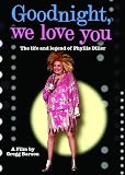 Goodnight We Love You: Phyllis Diller