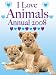 Books : I Love Animals 2008 (Annual) (Annual)