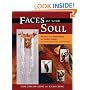 Faces of Your Soul: Rituals in Art, Maskmaking, and Guided Imagery with Ancestors, Spirit Guides, and Totem Animals