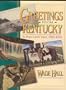 Greetings from Kentucky: A Post Card Tour, 1900-1950