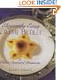 Elegantly Easy Creme Brulee : & Other Custard Desserts
