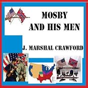 Mosby and His Men | [Marshall Crawford]
