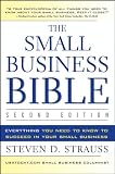 The Small Business Bible: Everything You Need to Know to Succeed in Your Small Business