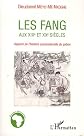 Fang aux Xixe et Xxe Siecles Aspects de l'Histoire Socioculturel du Gabon