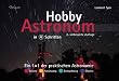 Hobby-Astronom in 4 Schritten: Ein 1�1 der praktischen Astronomie