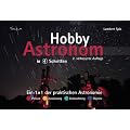 Hobby-Astronom in 4 Schritten: Ein 1�1 der praktischen Astronomie