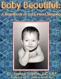 Image of Baby beautiful: A handbook of baby head shaping