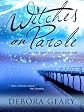 Witches on Parole