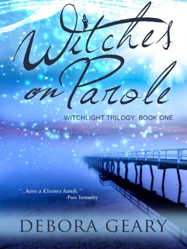 Witches on Parole (WitchLight Trilogy: Book 1)