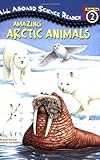 Amazing Arctic Animals (Penguin Young Readers, Level 3)