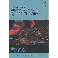 The Ashgate Research Companion to Queer Theory