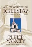 Para quýý ser parte de una iglesia?: Mi Peregrinaje Personal