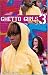 Ghetto Girls 3: Soo Hood (No. 3)